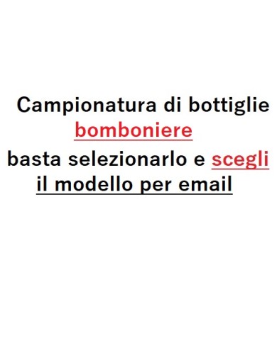 CAMPIONATURA BOTTIGLIA BOMBONIERA CON SPEDIZIONE